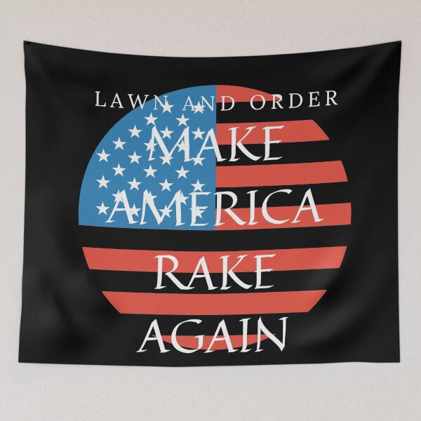 Item preview, Lawn And Order Make America Rake Again In Black designed and sold by LuckyKermit.