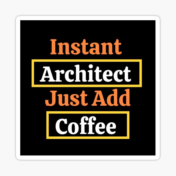 Item preview, Instant Architect Just Add Coffee designed and sold by Pea Fitness.