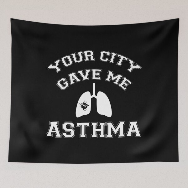 Item preview, Your City Gave Me Asthma designed and sold by w1ckerman.
