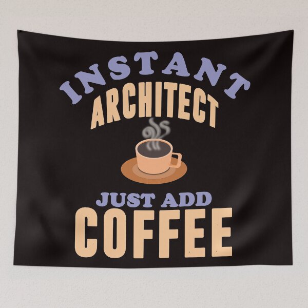 Item preview, Instant Architect Just Add Coffee - Funny Coffee and Text Effects Gift Ideas  designed and sold by leo121687.