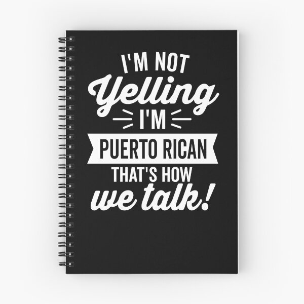 Item preview, I'm Not Yelling I'm Puerto Rican That's How We Talk designed and sold by DetourShirts.