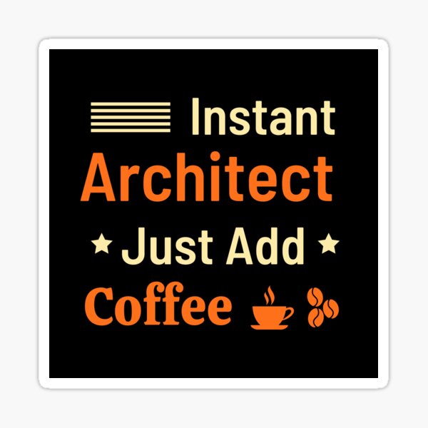 Item preview, Instant Architect Just Add Coffee designed and sold by Pea Fitness.