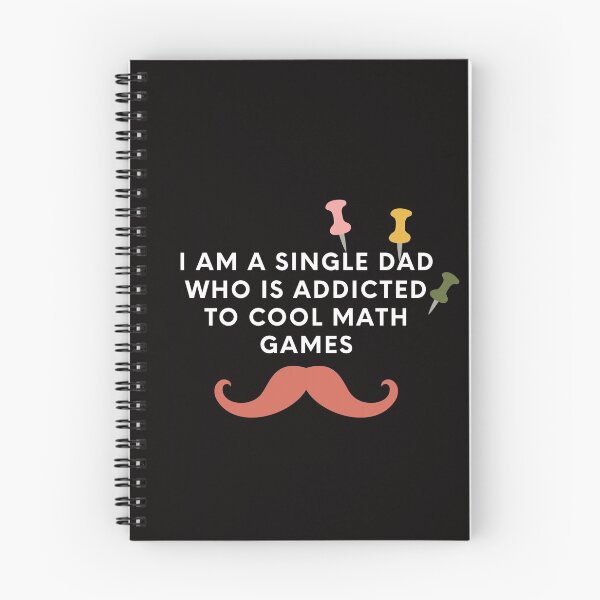 Item preview, i am a single dad who is addicted to cool math games designed and sold by sisterinblavk.