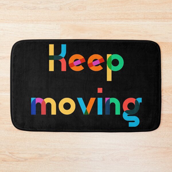 Item preview, Keep moving color designed and sold by All-for-All.