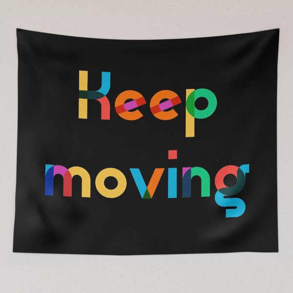 Item preview, Keep moving color designed and sold by All-for-All.