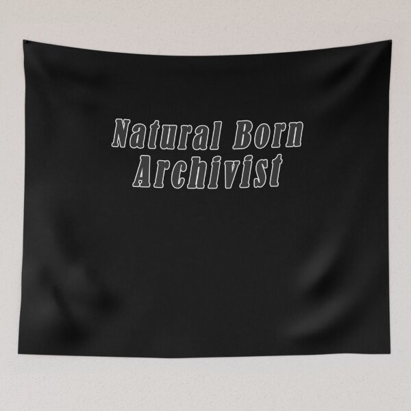Item preview, Natural Born Archivist designed and sold by iamhewho.