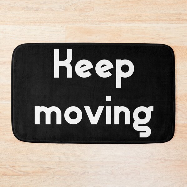 Item preview, Keep moving white designed and sold by All-for-All.