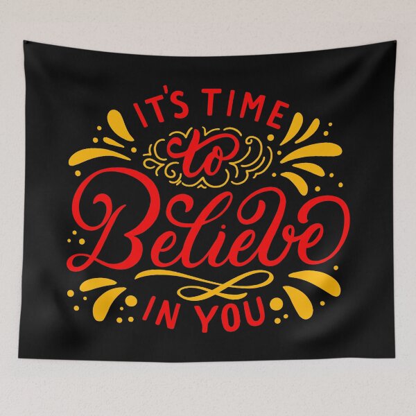 Item preview, It's time to believe in you designed and sold by Iconique Space.