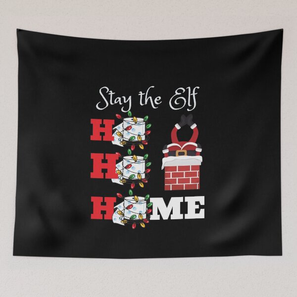 Item preview, Stay the Elf Ho Ho Home  designed and sold by Spicy Chilli.