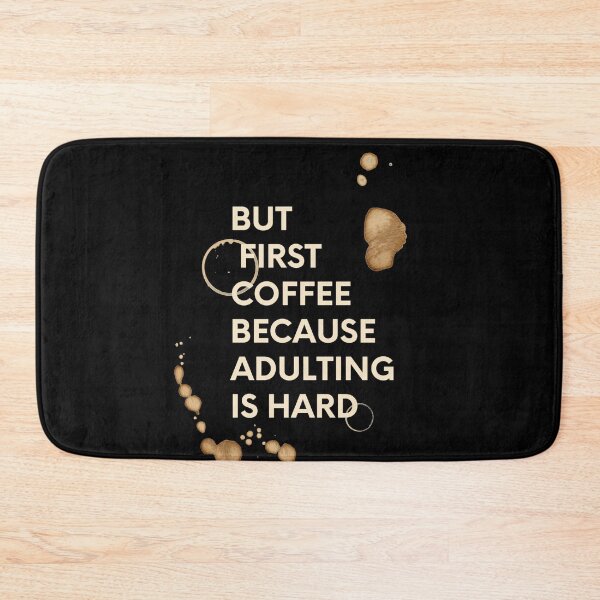 Item preview, but first coffee because adulting is hard designed and sold by sisterinblavk.