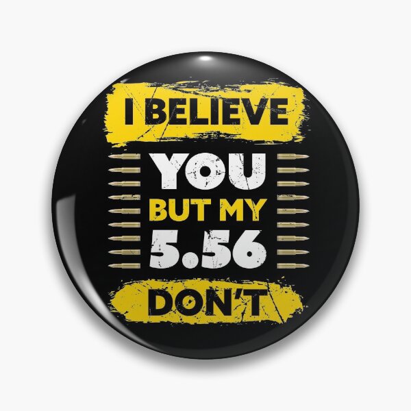 Item preview, Gun Joke Funny 5.56 Cartridge Ammo Slogan Gift designed and sold by SuperFreshArt.