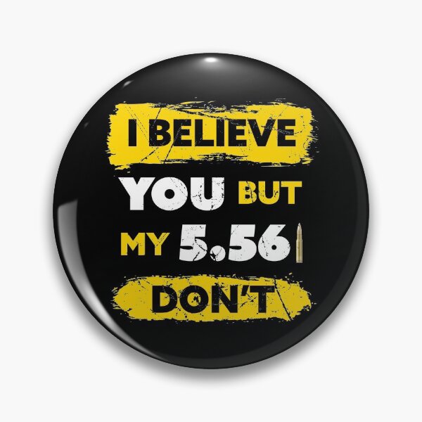 Item preview, Gun Owner Joke Funny 5.56 Cartridge Ammo Slogan Gift designed and sold by SuperFreshArt.