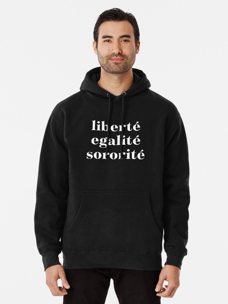 Måler race Pigment Liberte, egalite, sororite in black and white " Pullover Hoodie for Sale by  neopop | Redbubble