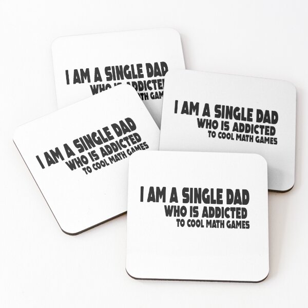 Item preview, I Am A Single Dad Who Is Addicted To Cool Math Games  designed and sold by MillanMarketing.