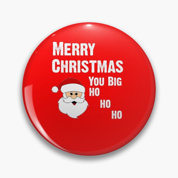Item preview, Merry Christmas You Big Ho Ho Ho - Ugly Christmas designed and sold by CoolApparelShop.