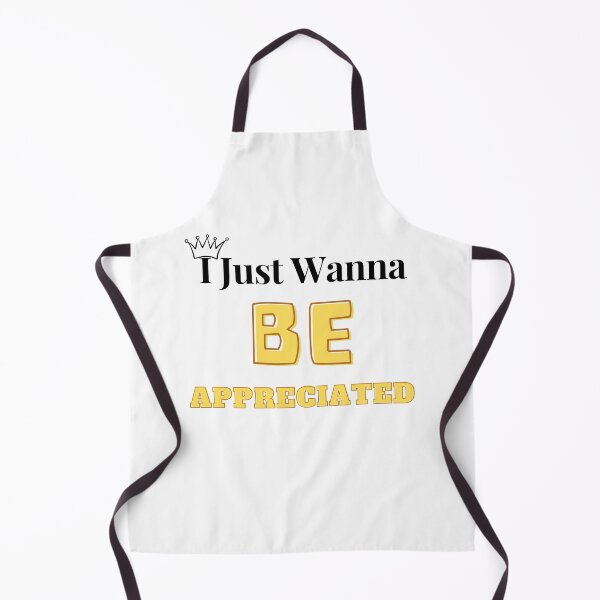 Item preview,  I Just Wanna Be Appreciated designed and sold by Vibing-Right.