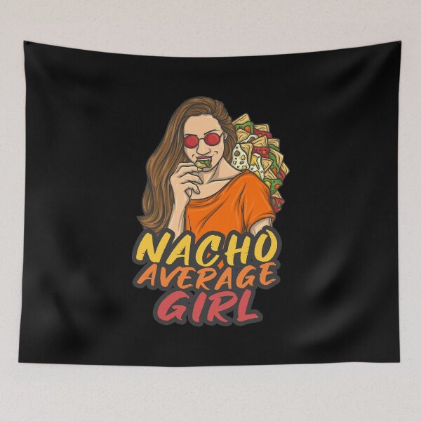 Item preview, Nacho Average Girl Fast Food Foodie Girls Women designed and sold by DoSt-997.
