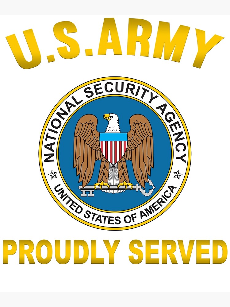 "U.S Army National Security Agency Proudly Served, Duty Honor Country