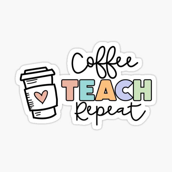 laptops phone cases Teacher Coffee Co perfect for notebooks Sticker etc.