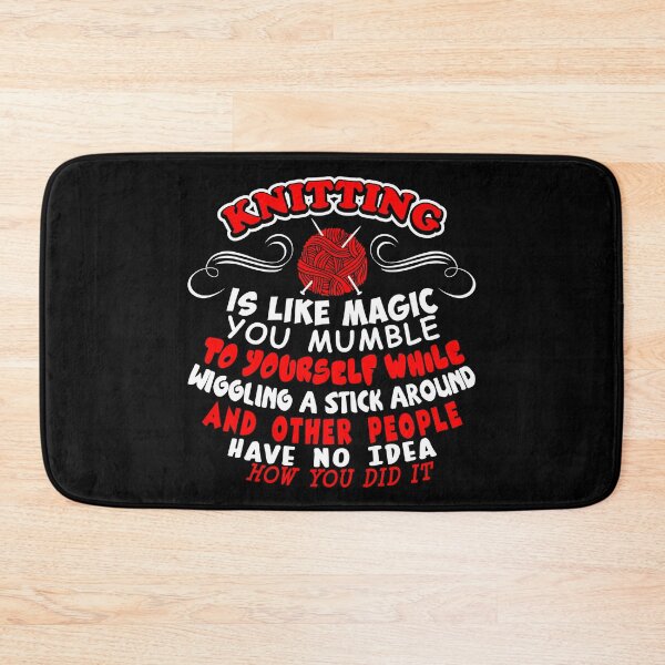 Item preview, Knitting Is Like Magic You Mumble Wiggling Stick designed and sold by Charles Brian.