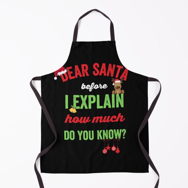 Item preview, Dear Santa Before I Explain How Much Do You Know designed and sold by prehokage.