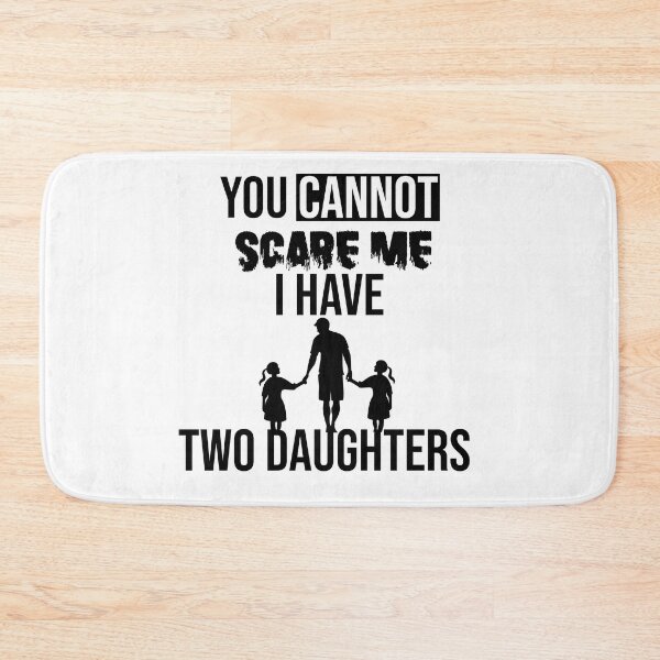 Item preview, you cannot scare me i have two daughter designed and sold by yusufdehbi.