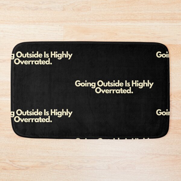Item preview, Going Outside Is Highly Overrated designed and sold by Imaginative Expressions⭐️ ⭐️ ⭐️ ⭐️ ⭐️.