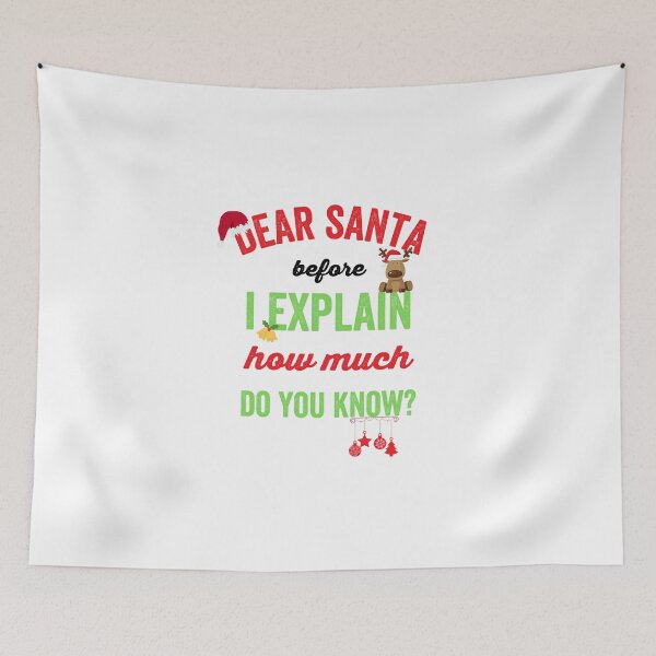 Item preview, Dear Santa Before I Explain How Much Do You Know designed and sold by prehokage.