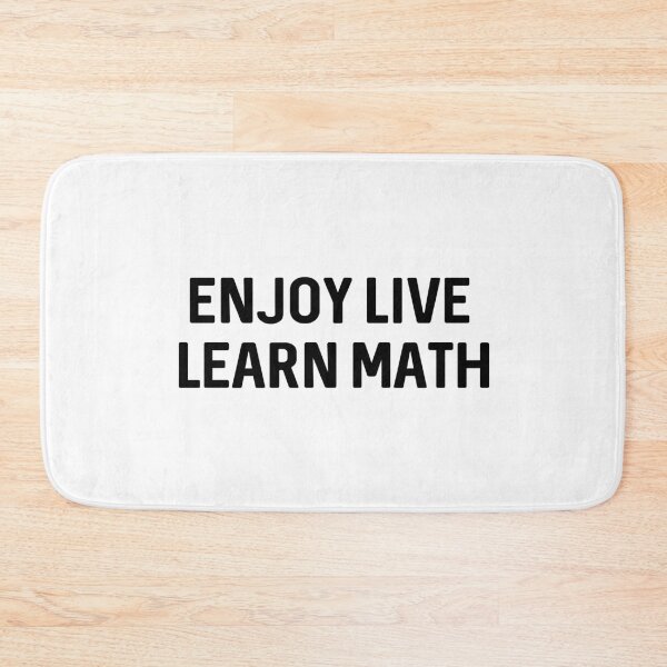 Item preview, Enjoy Live Learn Math designed and sold by ProtonProject.