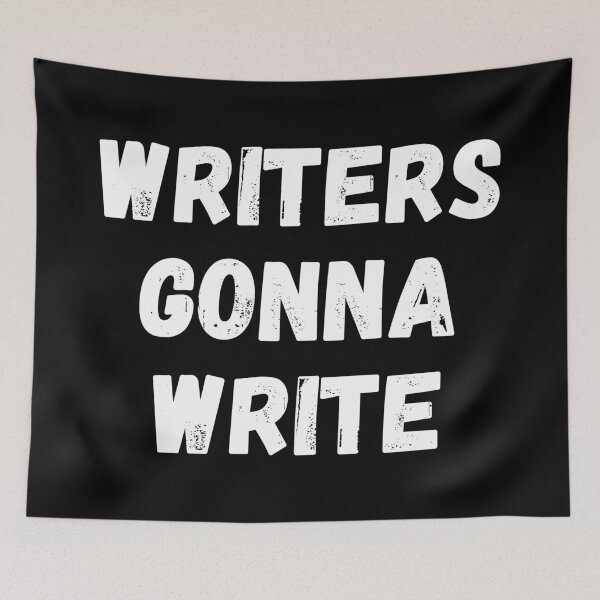 Item preview, Writers Gonna Write Funny Writer Gift Writing Motivation designed and sold by Nathalie Aynié.