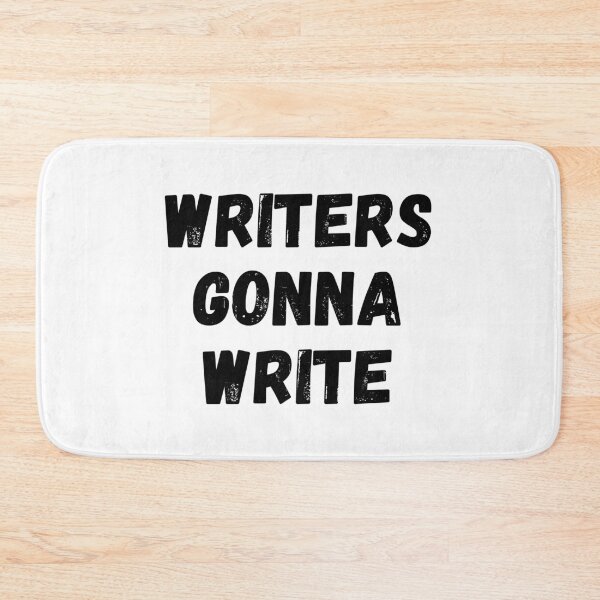 Item preview, Writers Gonna Write Funny Writer Gift Writing Motivation designed and sold by Nathalie Aynié.