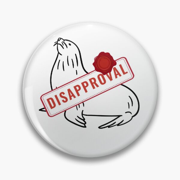 Item preview, Seal Of Disapproval designed and sold by sketchypages.