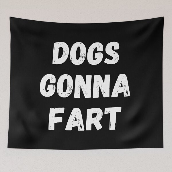 Item preview, Dogs Gonna Fart Funny Dog Lover or Dog Owner Gift designed and sold by Nathalie Aynié.