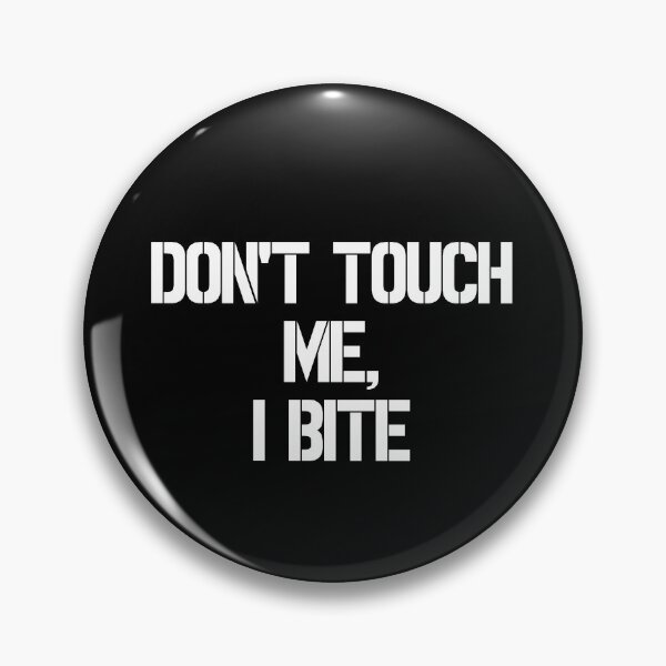 Item preview, don't touch me, I bite designed and sold by punkauracrystal.