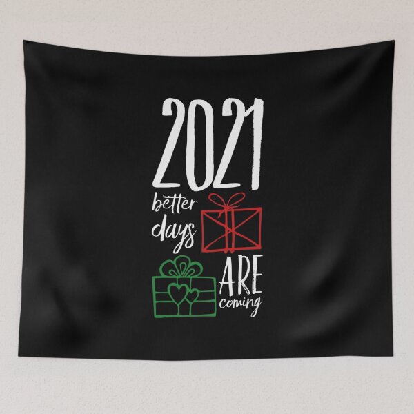 Item preview, 2021 Better Days Are Coming designed and sold by ArtFay.