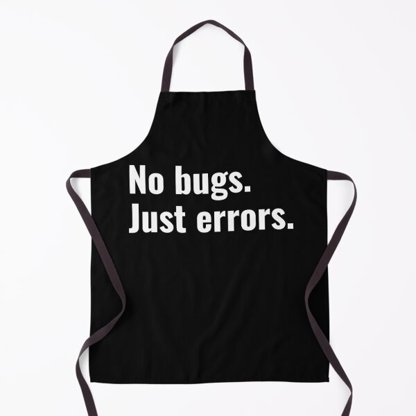 Item preview, No Bugs Just Errors - Coding Joke designed and sold by razvigod.