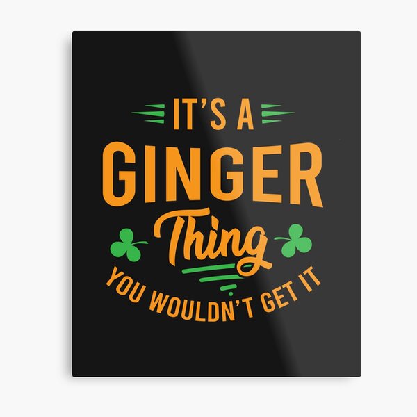 Item preview, IT'S A GINGER THING YOU WOULDN'T GET IT designed and sold by JohnNPeters.
