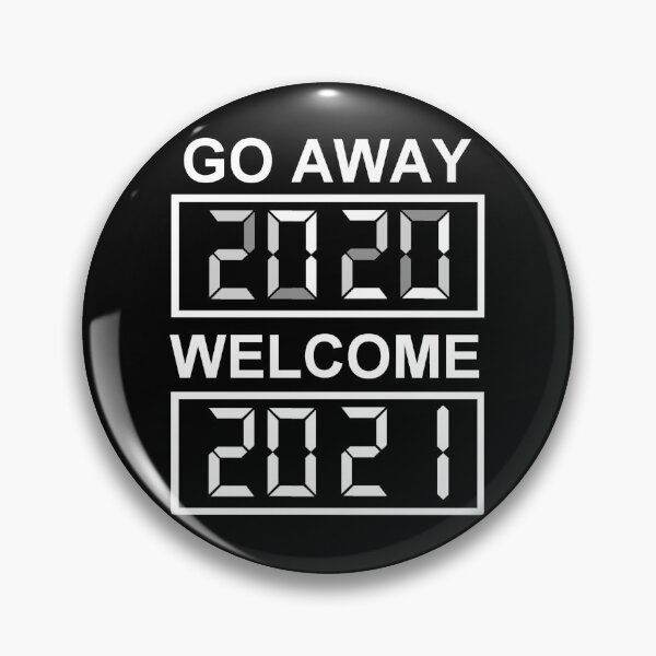 Item preview, Go away 2020 Welcome 2021 designed and sold by aktiveaddict.