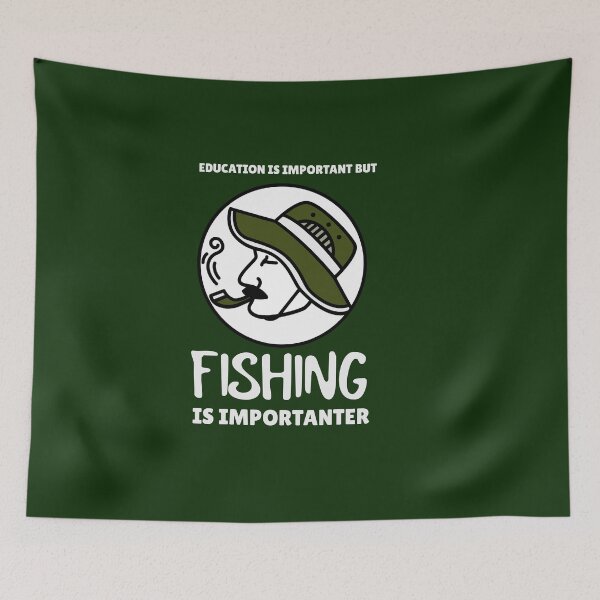 Item preview, Education is Important but Fishing is Importanter designed and sold by MariusMunteanu.