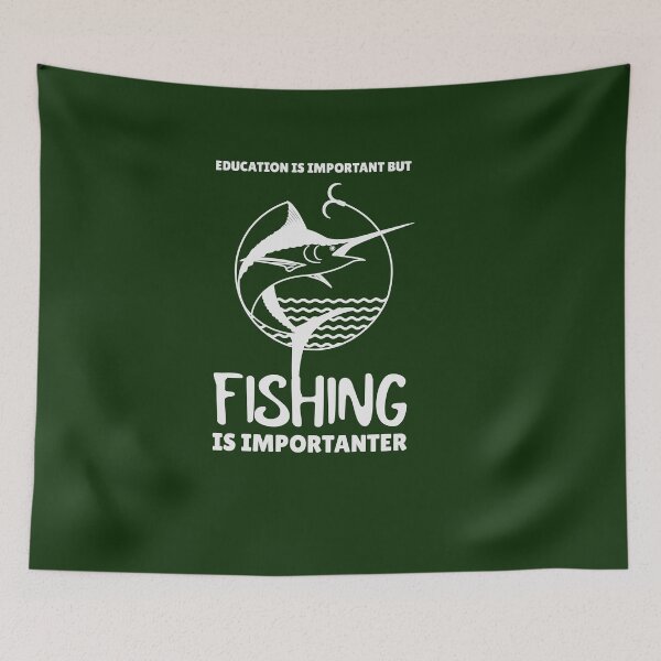 Item preview, Education is Important but Fishing is Importanter designed and sold by MariusMunteanu.