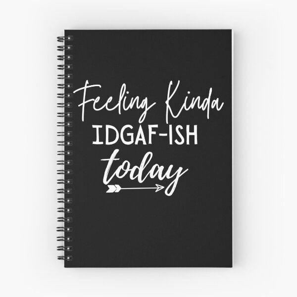 Item preview, Feeling Kinda IDGAF-ish Todayt, Funny Quote , Sarcastic , Shirts With Sayings, Novelty  designed and sold by kenganalashish.