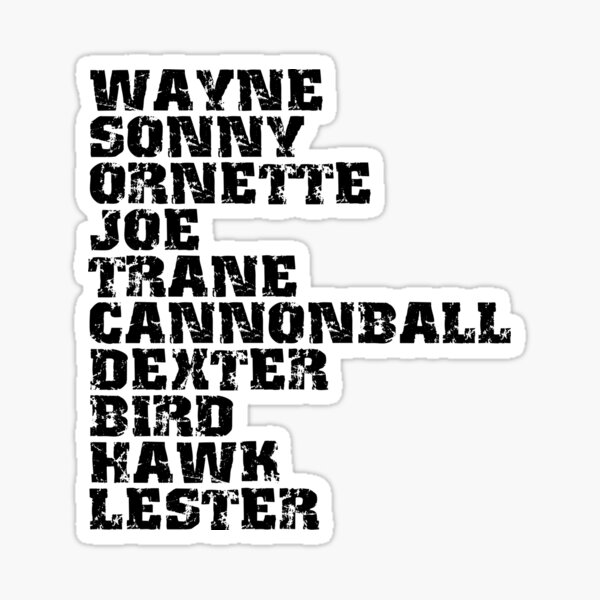 Famous Influential Jazz Saxophonists List Sticker