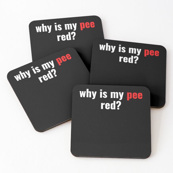 Item preview, why is my pee red designed and sold by razvigod.