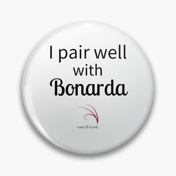 Item preview, Wine quote I pair well with Bonarda designed and sold by wineandwords.