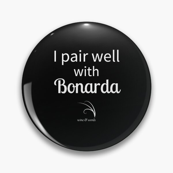 Item preview, Wine quote I pair well with Bonarda B designed and sold by wineandwords.