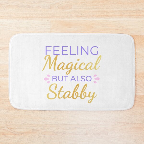 Item preview, Feeling Magical But Also Stabby designed and sold by ClaudiaGrosso.