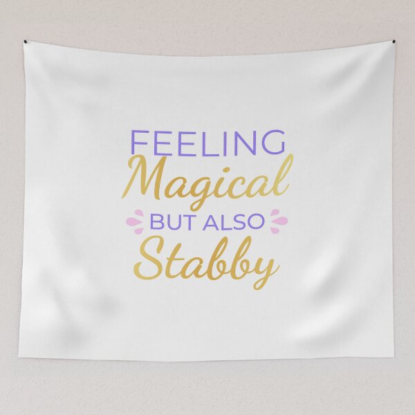 Item preview, Feeling Magical But Also Stabby designed and sold by ClaudiaGrosso.