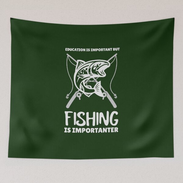Item preview, Education is Important but Fishing is Importanter designed and sold by MariusMunteanu.