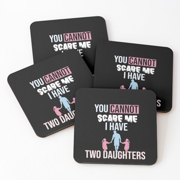 Item preview, you cannot scare me i have two daughter, for dad, for mom designed and sold by yusufdehbi.