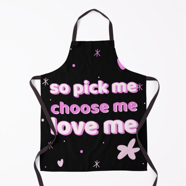 Item preview, Pick Me Choose Me Love Me. designed and sold by madsunstd.